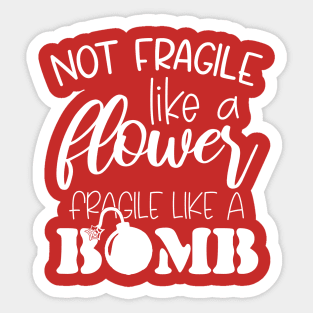 Not Fragile Like A Flower But A Bomb, Ruth Bader RBG Feminist Sticker